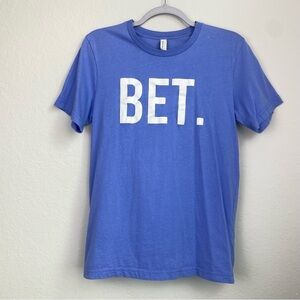 NEW Custom Made "BET." Graphic Tee Cornflower Lighter Blue Adult Size Medium